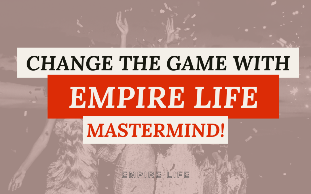 Empire Life Mastermind
